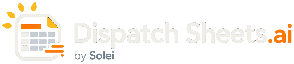 Dispatch Sheets AI by Solei LLC